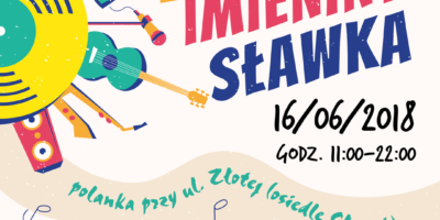 Zapraszamy na piknik sąsiedzki „Imieniny Sławka” – 16 czerwca 2018 r. Zapraszamy na piknik sąsiedzki „Imieniny Sławka” – 16 czerwca 2018 r.