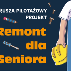 Ruszył pilotażowy projekt Remont dla Seniora
