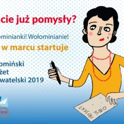 Wkrótce startuje Wołomiński Budżet Obywatelski 2019!