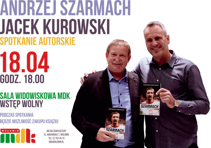 Spotkanie autorskie z Andrzejem Szarmachem i Jackiem Kurowskim