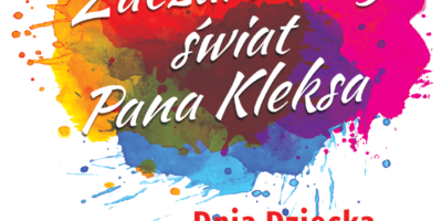 Zapraszamy do zaczarowanego świata Pana Kleksa Zapraszamy do zaczarowanego świata Pana Kleksa