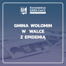 Gmina Wołomin w walce z epidemią COVID-19