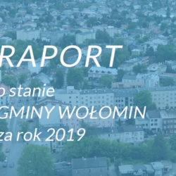 Raport o stanie Gminy Wołomin za 2019 r.