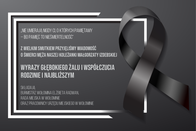kondolencje dla Małgorzaty Izdebskiej, sekretarz gminy Wołomin z powodu śmierci męża