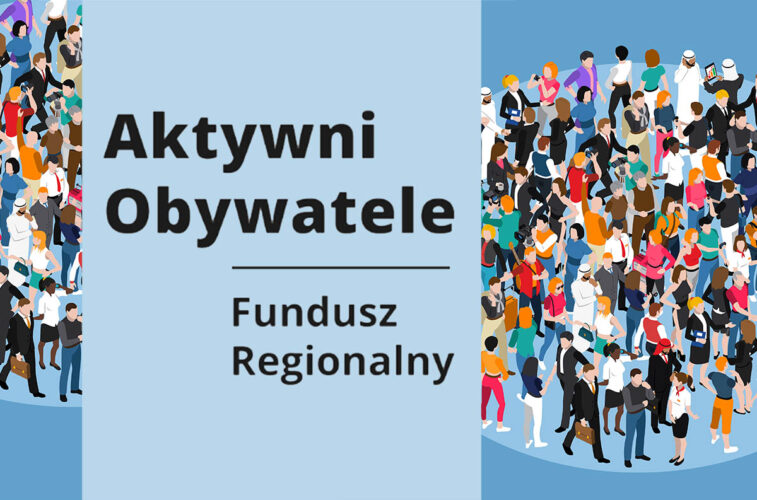 Fundusz Regionalny - Program Aktywni Obywatele