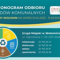 Harmonogram odbioru odpadów komunalnych z terenu miasta i gminy Wołomin od 01.04.2022 do 31.03.2023 r.