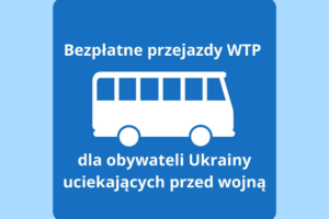 Bezpłatne przejazdy WTP dla obywateli Ukrainy uciekających przed wojną