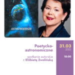 Elżbieta Zwolińska – spotkanie poetycko-astronomiczne