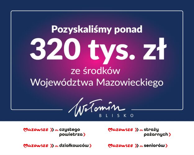 Grafika informując ao przyznaniu 320 tysięcy złotych dofinansowania z budżetu województwa mazowieckiego