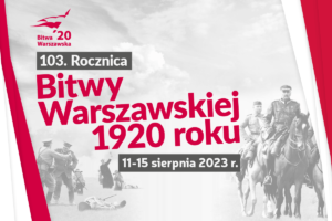 Zapraszamy na obchody 103. rocznicy Bitwy Warszawskiej 1920 roku