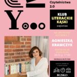 Klub Literackie Kąski – spotkanie z Agnieszką Krawczyk