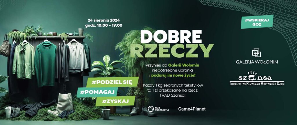 „DOBRE RZECZY”, czyli wielka zbiórka ubrań i innych tekstyliów w galerii Wołomin