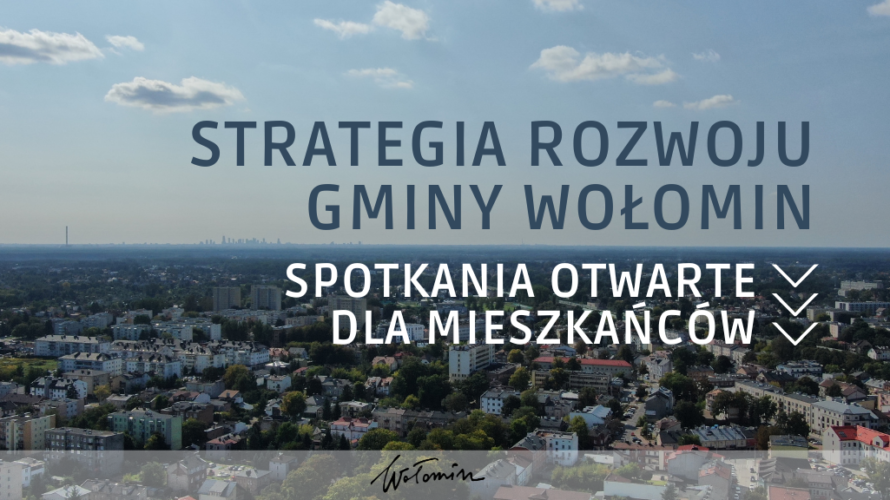 Jak widzisz przyszłość Gminy Wołomin?