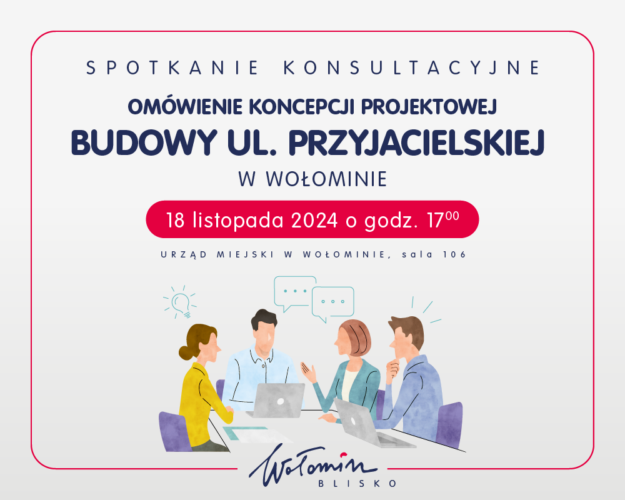 Koncepcja projektowa budowy ul. Przyjacielskiej w Wołominie – Twoje zdanie ma znaczenie! Zapraszamy na konsultacje