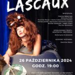 Teatr Tym Razem | Spektakl „LASCAUX” | MDK Wołomin