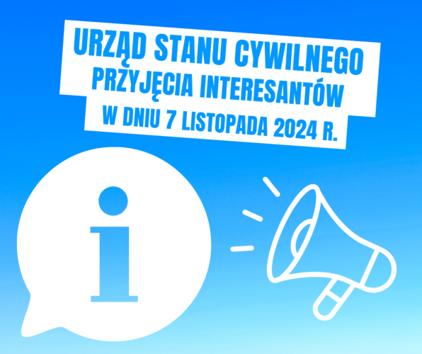 Przyjęcia interesantów w USC w Wołominie w dniu 7 listopada 2024 roku