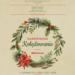 Zapraszamy na koncert MAZOWIECKIE KOLĘDOWANIE!