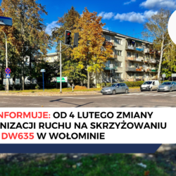 Uwaga! Od 4 lutego zmiany w organizacji ruchu na skrzyżowaniu ul. Wileńskiej/Al. Niepodległości/ul. Szosa Jadowska w Wołominie