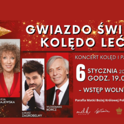 Koncert kolęd i pastorałek | GWIAZDO ŚWIEĆ, KOLĘDO LEĆ