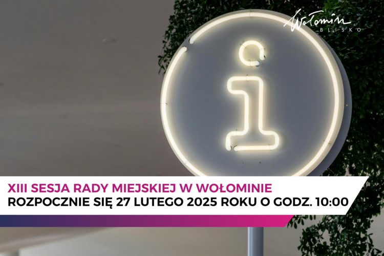 XIII sesja Rady Miejskiej w Wołominie