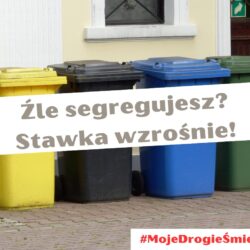 Grafika z napisem: Źle segregujesz? Stawka wzrośnie!