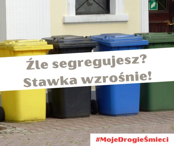 Grafika z napisem: Źle segregujesz? Stawka wzrośnie!