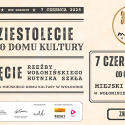 30-lecie Miejskiego Domu Kultury w Wołominie i odsłonięcie rzeźby Wołomińskiego Hutnika Szkła
