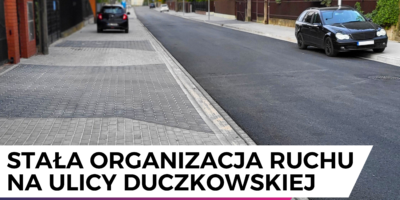 Stała organizacja ruchu na ulicy Duczkowskiej w Wołominie Stała organizacja ruchu na ulicy Duczkowskiej w Wołominie