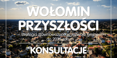 „WOŁOMIN PRZYSZŁOŚCI. STRATEGIA ROZWOJU GMINY DO 2035 ROKU” – konsultacje dokumentu widok Wołomina z lotu ptaka