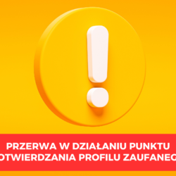 Przerwa w działaniu punktu potwierdzania profilu zaufanego