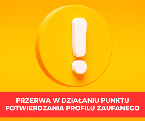 Przerwa w działaniu punktu potwierdzania profilu zaufanego