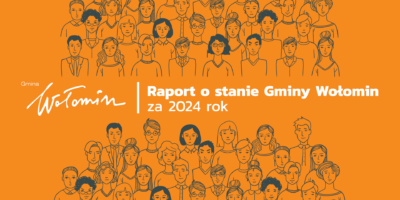 Raport o stanie gminy Wołomin za 2024 rok Grafika przedstawiająca ludzi z napisem: Raport o stanie gminy Wołomin za 2024 rok