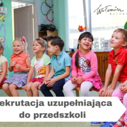 Rekrutacja uzupełniająca do przedszkoli