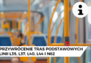 Przywrócenie tras podstawowych linii L35, L37, L40, L44 i N62