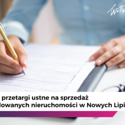 Pierwsze przetargi ustne na sprzedaż niezabudowanych nieruchomości w Nowych Lipinach