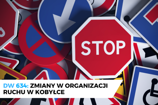 Zmiany w organizacji ruchu na DW 634 w Kobyłce
