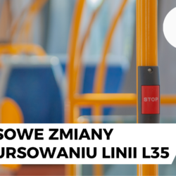 Czasowe zmiany w kursowaniu linii L35