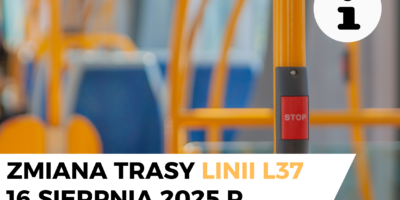 Zmiana trasy linii L37 w dniu 16 sierpnia 2025 r. Zmiana trasy linii L37 w dniu 16 sierpnia 2025 r.