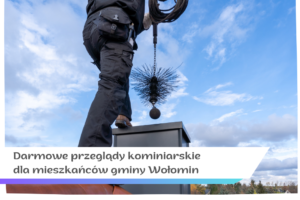 Darmowe przeglądy kominiarskie dla mieszkańców gminy Wołomin