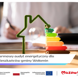 Darmowy audyt energetyczny dla mieszkańców gminy Wołomin