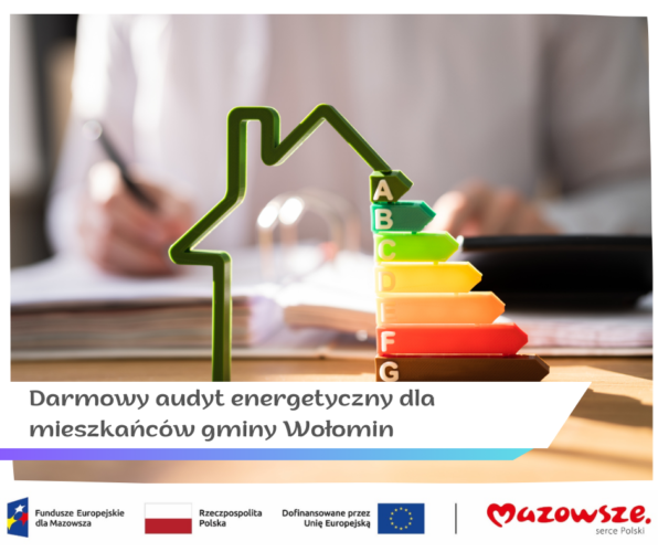Darmowy audyt energetyczny dla mieszkańców gminy Wołomin