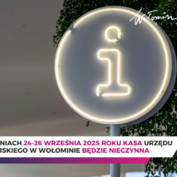 W dniach 24–26 września 2025 r. kasa Urzędu Miejskiego w Wołominie będzie nieczynna