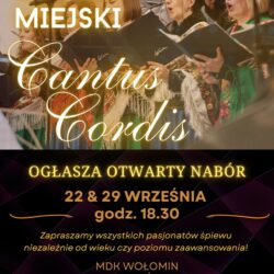 Otwarty nabór do Chóru Miejskiego „Cantus Cordis”