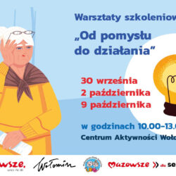 „Warsztaty szkoleniowe: od pomysłu do działania” dla seniorów