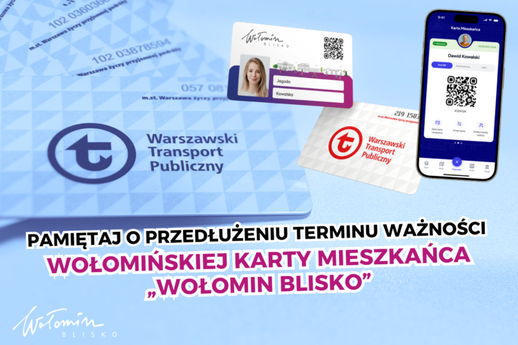 Pamiętaj o przedłużeniu terminu ważności Wołomińskiej Karty Mieszkańca