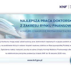 XIV edycja Konkursu o Nagrodę Przewodniczącego KNF za najlepszą pracę doktorską