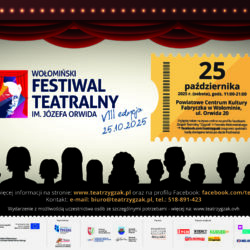 VIII Wołomiński Festiwal Teatralny im. Józefa Orwida
