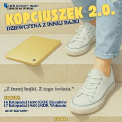 Spektakl „Kopciuszek 2.0. Dziewczyna z innej bajki” | Teatr Zygzak