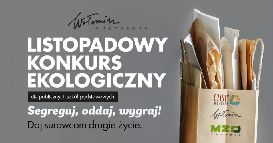 Zapraszamy do udziału w konkursie dla szk&oacute;ł podstawowych &bdquo;Wołomin odzyskuje surowce&rdquo;