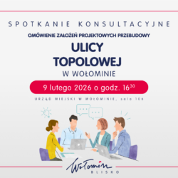 Zaproszenie na spotkanie konsultacyjne dla mieszkańców ul. Topolowej